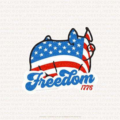 Custom Made Freedom 1776 Livestock Stickers Stock Show Livestock - Livestock &amp;amp; Co. Boutique